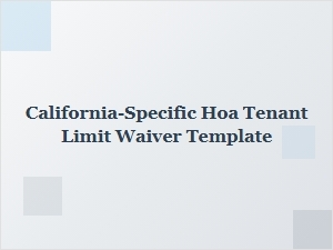 California Hoa Tenant Limit Waiver Template for Property Owners