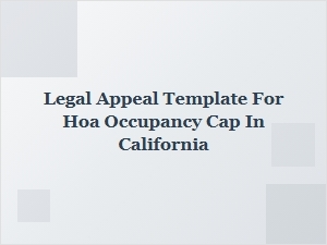 Legal Appeal Template for Hoa Occupancy Cap in California