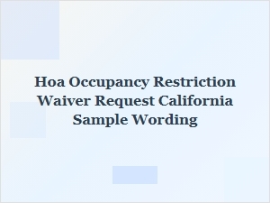 Sample Wording for Hoa Occupancy Restriction Waiver in California