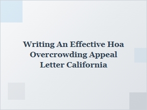 How to Write an Effective Hoa Overcrowding Appeal Letter in California