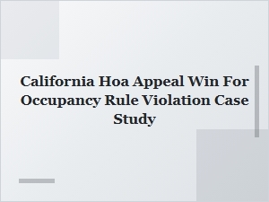California Hoa Appeal Win Over Occupancy Rule Violation